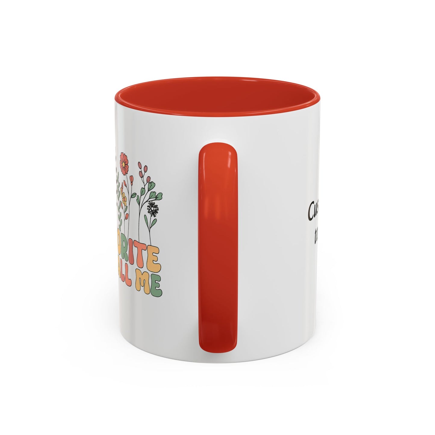 Personalized Floral Accent Mug, My Favorite People Call Me Coffee Cup, Perfect Gift for Friends, Family, Birthdays, Home Décor
