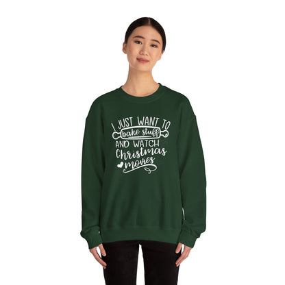 I Just Wanted To Bake Stuff And Watch Christmas Movies Sweatshirt, Christmas Sweater, Holiday Hoodie, Merry Christmas Sweatshirt