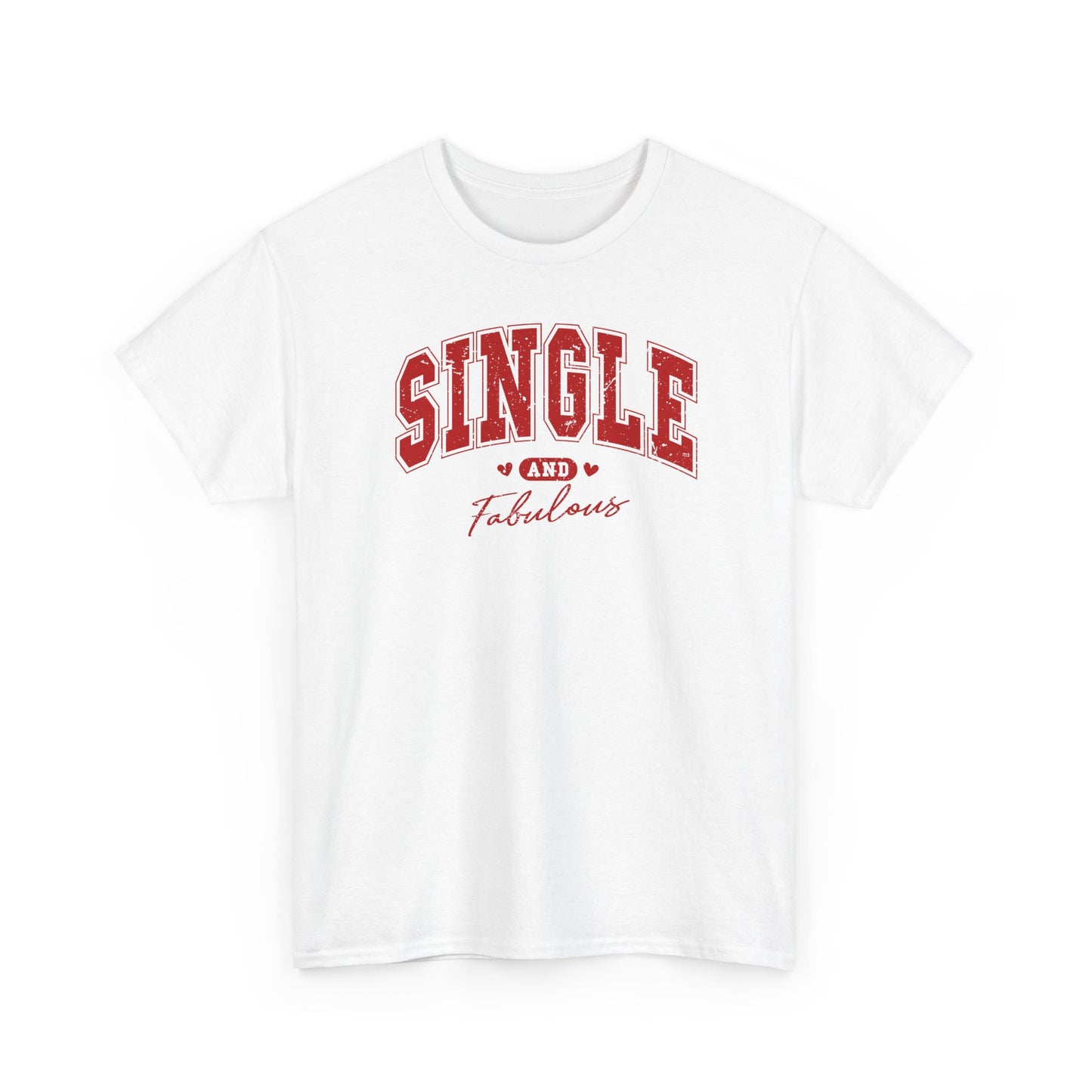 Single and Fabulous T-Shirt, Funny Varsity Lettering Tee, Women's Casual Graphic Shirt, Bold Statement Top, Gift for Her