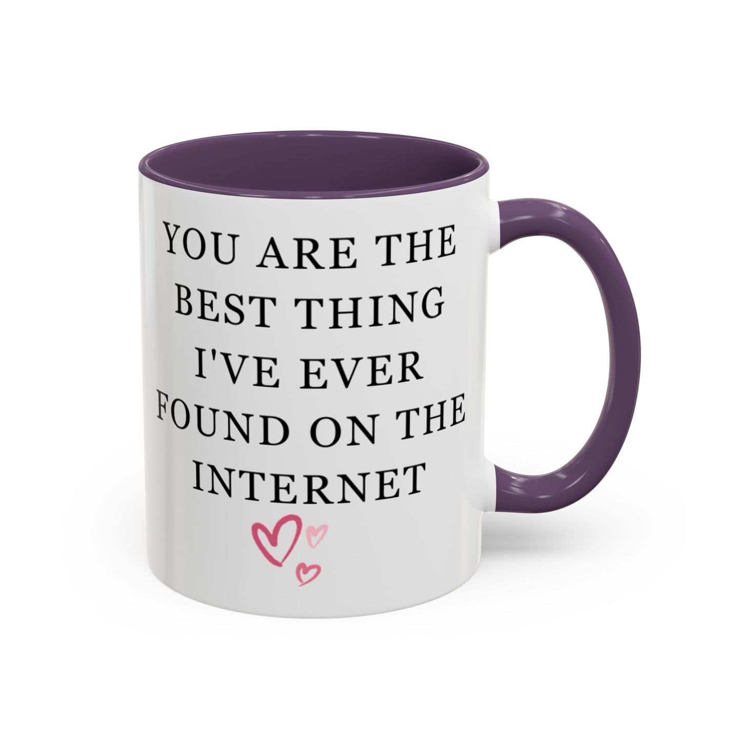 You Are The Best Thing I Ever Found On The Internet Mug, Boyfriend Valentines Day Gift for Him, Funny Gift for Him, Husband Anniversary Gift