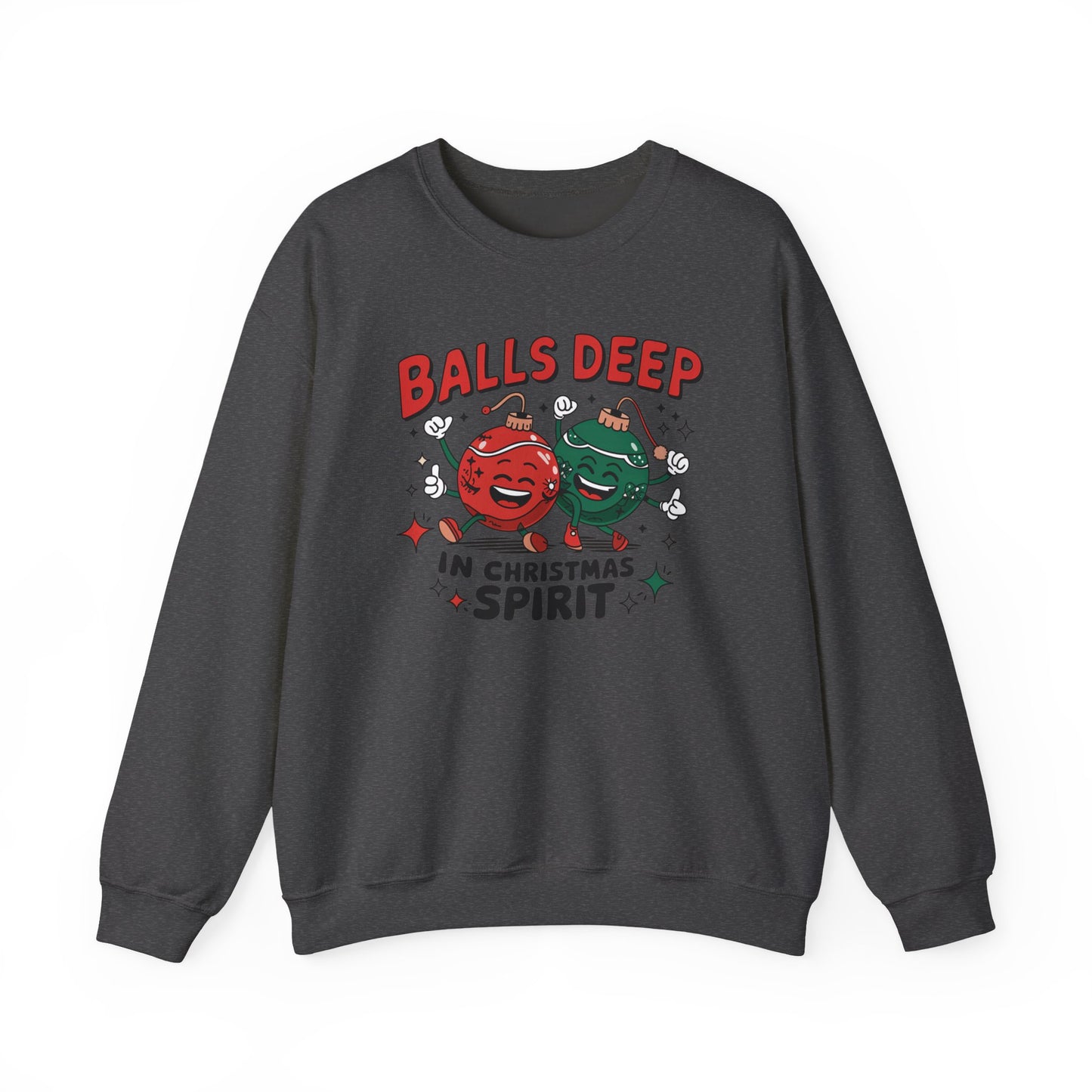Funny Crewneck Sweatshirt, Ball Deep In Christmas Spirit, Funny Christmas Gift, Ugly Sweater, Holiday Apparel, Christmas Spirit