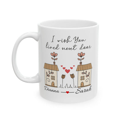 I Wish You Lived Next Door Mug | Long Distance Friendship Gift | Best Friend Coffee Cup | Miss You Mug | Valentine Gift, Neigobour Gift