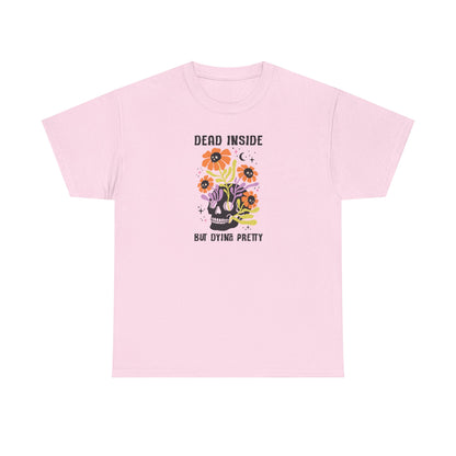 Skull Graphic Tee, Quirky Heavy Cotton T-Shirt, Dead Inside but Dying Pretty, Unisex Casual Wear, 90s Aesthetic, Gift for Friends