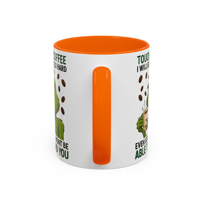 Funny Coffee Mug, Touch My Coffee Quote Mug, Humor Mug for Coffee Lovers, Gift for Coworkers, Friends, and Family