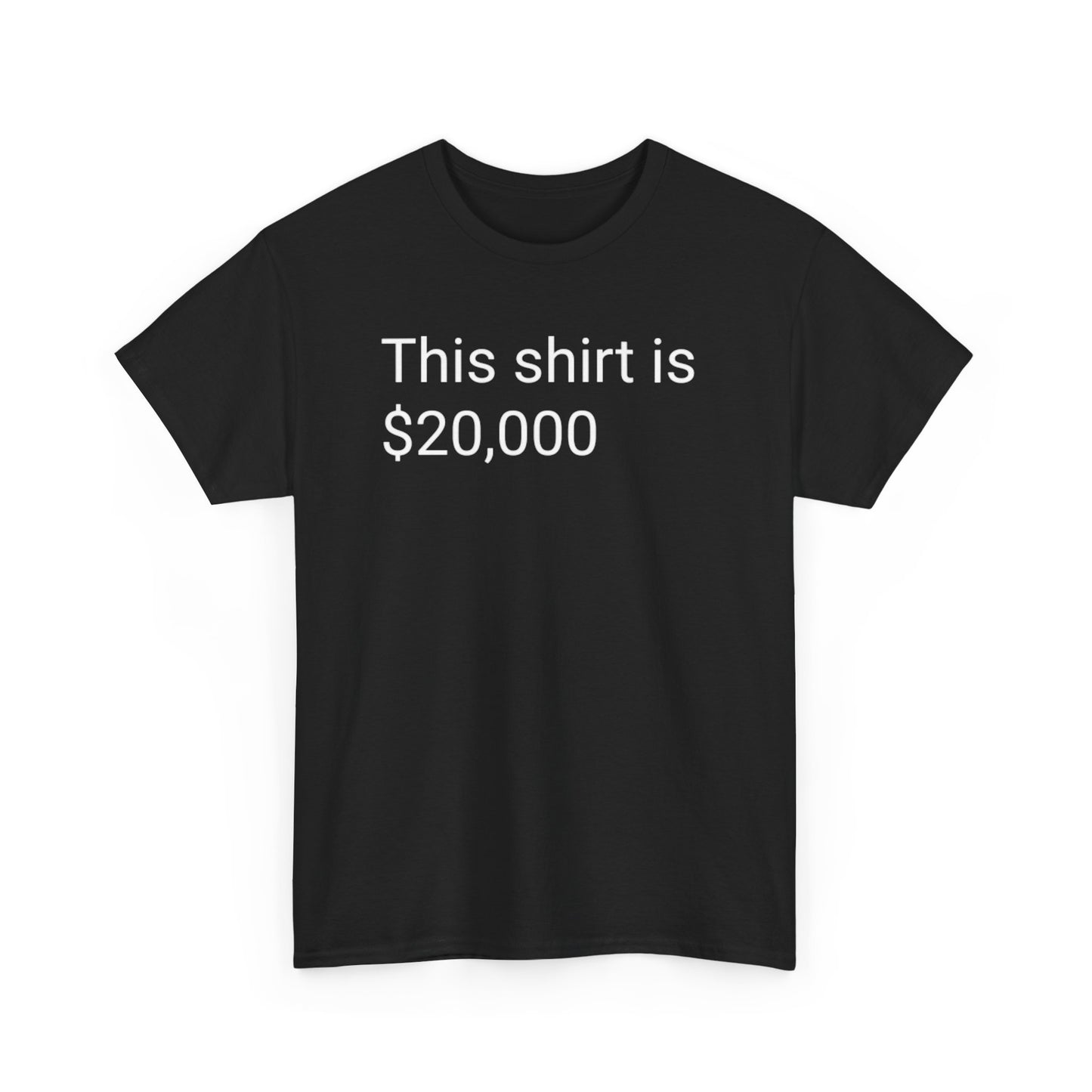 This shirt is 20,000 Tee | No Joke