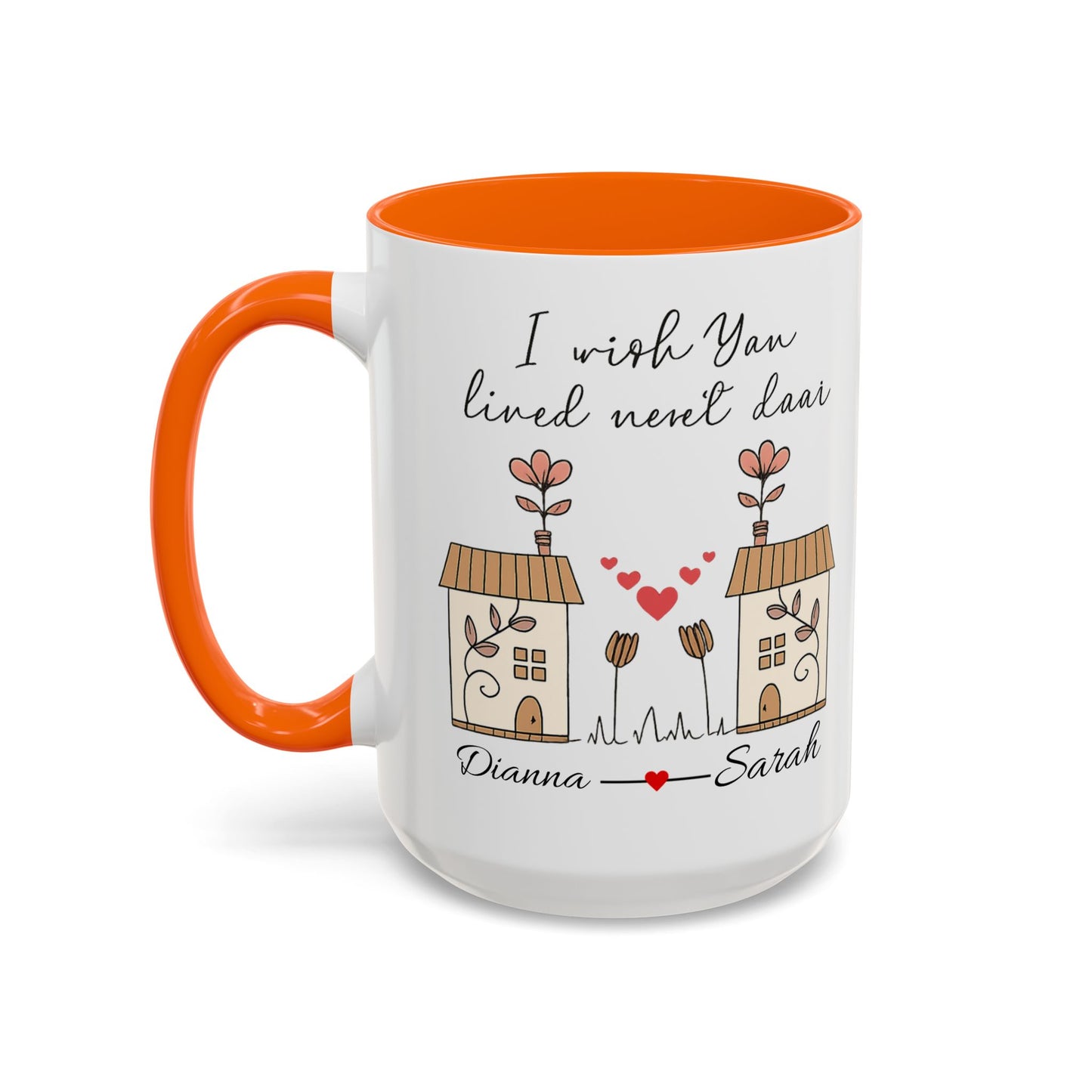 I Wish You Lived Next Door Mug, Christmas Gift for Best Friend, Long Distance Friendship Mug, Valentine's Day Gift for Her, Miss You Gift