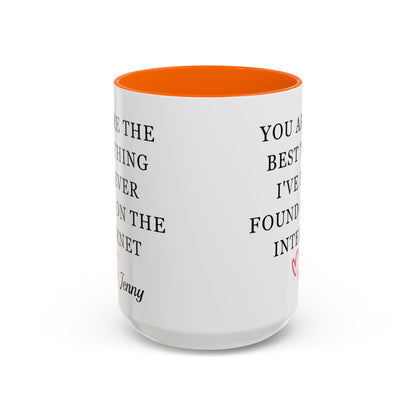 You Are The Best Thing I Ever Found On The Internet Mug, Boyfriend Valentines Day Gift for Him, Funny Gift for Him, Husband Anniversary Gift