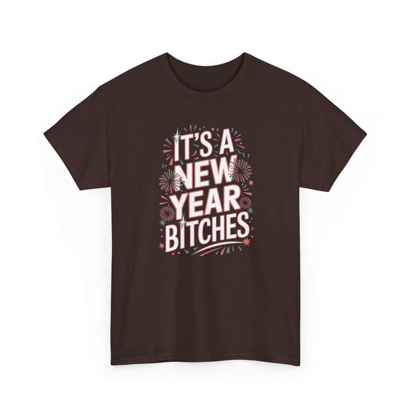 It is a New Year Bitches Shirt, Funny New Year T-Shirt, 2026 New Year Party Shirt for Women, New Years Outfit, NYE Shirt, Funny Holiday Tee