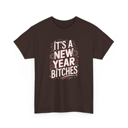 It is a New Year Bitches Shirt, Funny New Year T-Shirt, 2026 New Year Party Shirt for Women, New Years Outfit, NYE Shirt, Funny Holiday Tee