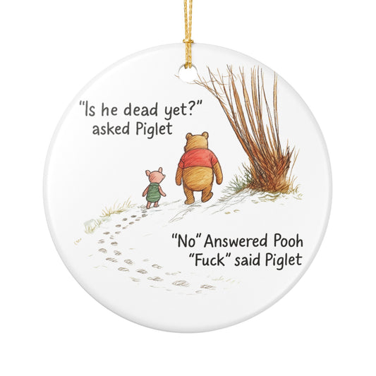 Is He Dead Yet? Ornament, Anti Trump Protest Keepsake, Dark Political Humor Gift, Funny Satire Christmas Ornament | Ceramic Statement Decor