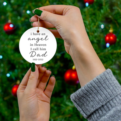 I Have an Angel in Heaven Dad Ornament, Memorial Christmas Ornament, Loss of Father Gift, Remembrance Ceramic Ornament, Sympathy Gift