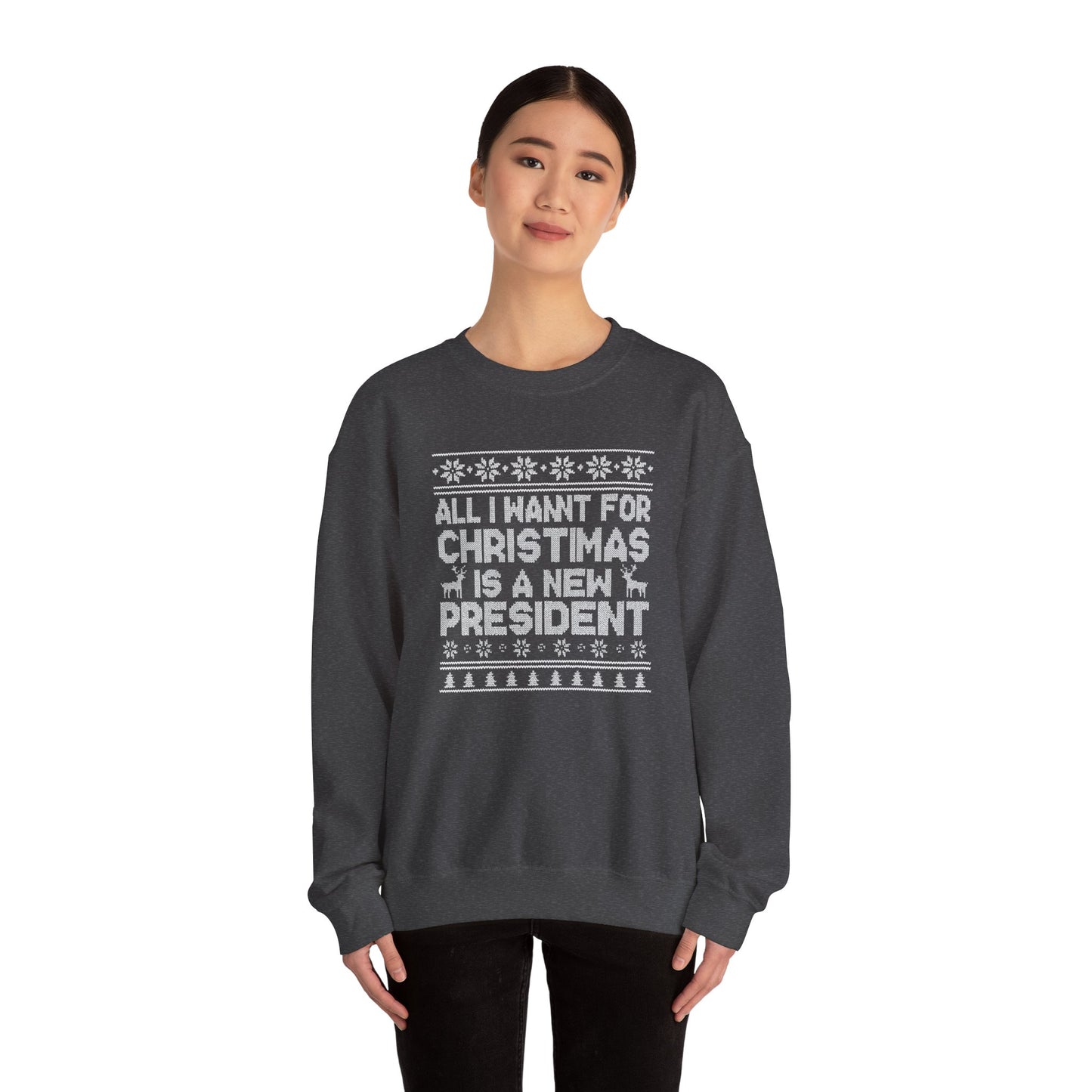 All I Want for Christmas Is a New President Sweatshirt, Funny Political Holiday Sweater, Anti Trump Crewneck, Christmas Gift for Her