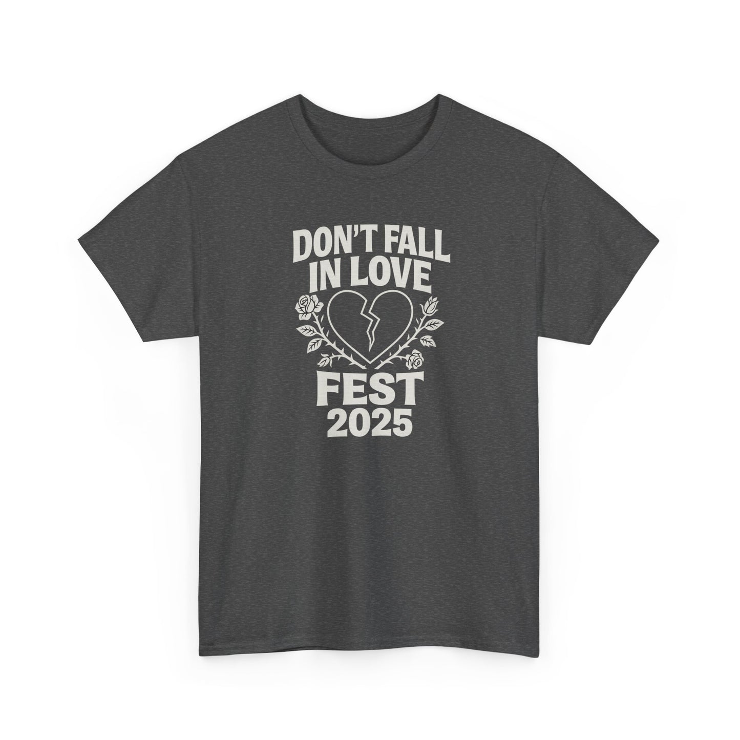 Don't Fall in Love Fest 2025 T-Shirt, Broken Heart Rose Graphic Tee, Anti Love Shirt, Festival Streetwear, Unisex Valentines Gift