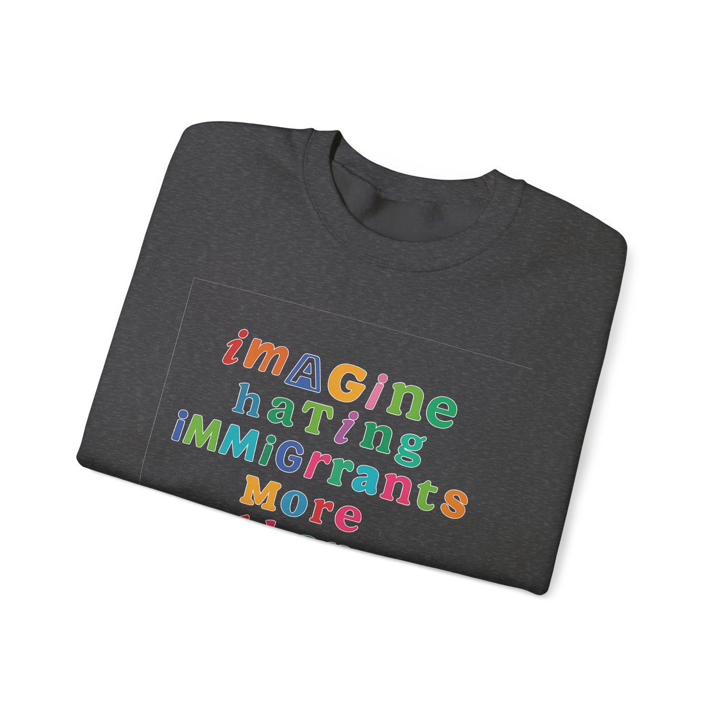 Imagine Hating Immigrants More Than Pedophiles Sweatshirt, Bold Activist Crewneck, Anti-Hate Awareness Pullover, Equality Protest Sweater