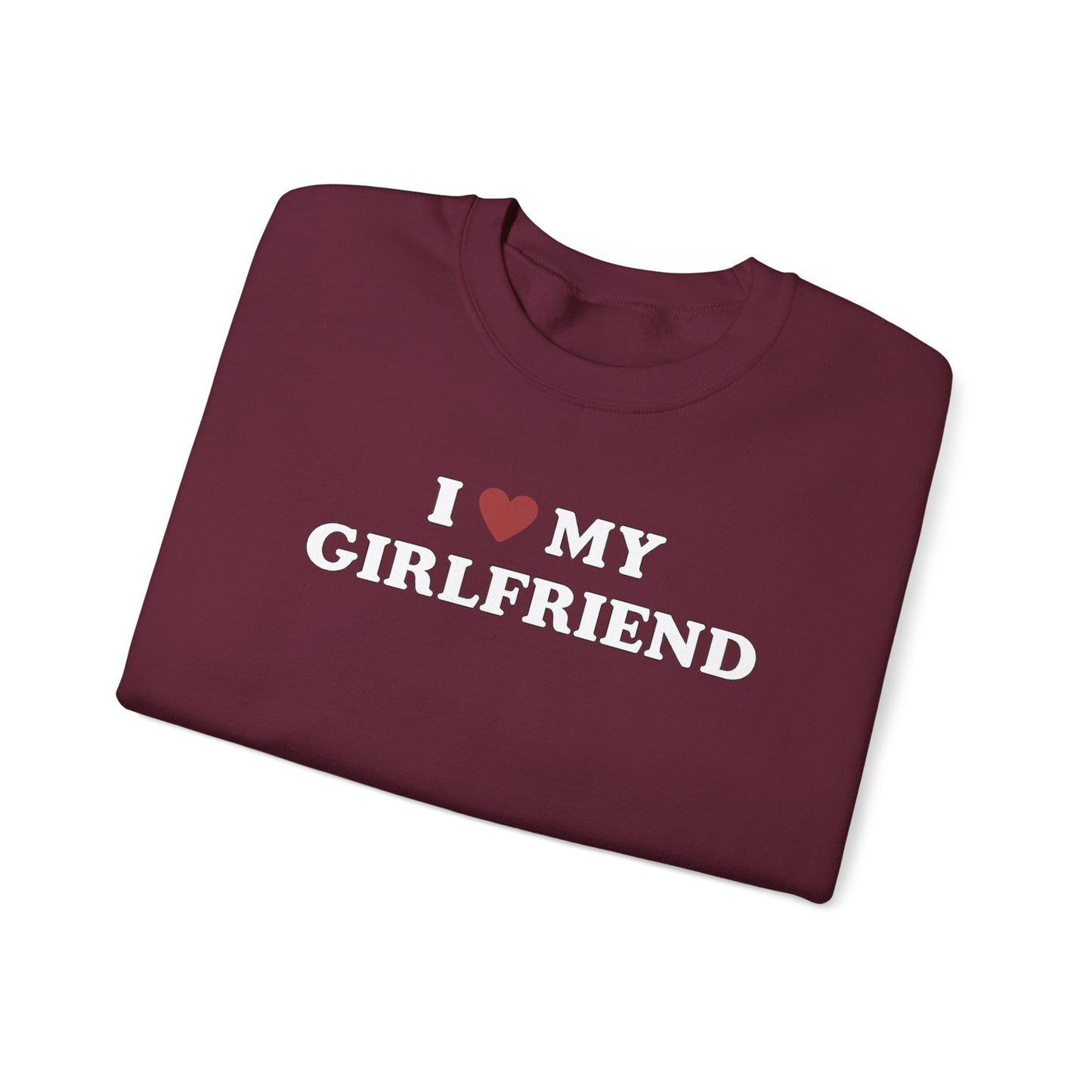 I Love My Girlfriend SweatShirt, I Heart My Girlfriend SweatShirt, Valentine's Day  SweatShirt , Valentine Gift, Boyfriend Shirt For Him