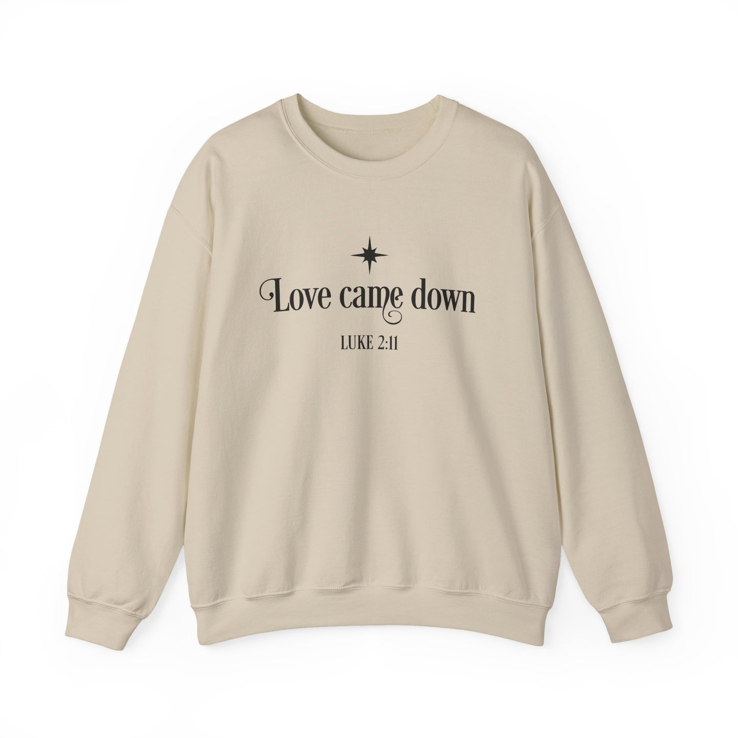 Love Came Down crewneck sweatshirt | Luke 2:11 Christian Christmas | Religious Sweatshirt | Sweatshirt For Her