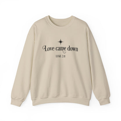 Love Came Down crewneck sweatshirt | Luke 2:11 Christian Christmas | Religious Sweatshirt | Sweatshirt For Her