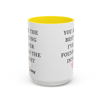 You Are The Best Thing I Ever Found On The Internet Mug, Boyfriend Valentines Day Gift for Him, Funny Gift for Him, Husband Anniversary Gift