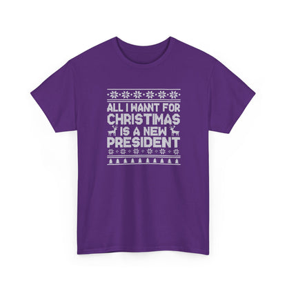 All I Want for Christmas Is a New President T-Shirt, Funny Political Christmas Shirt, Anti Trump Tee, Holiday Graphic Tee Gift