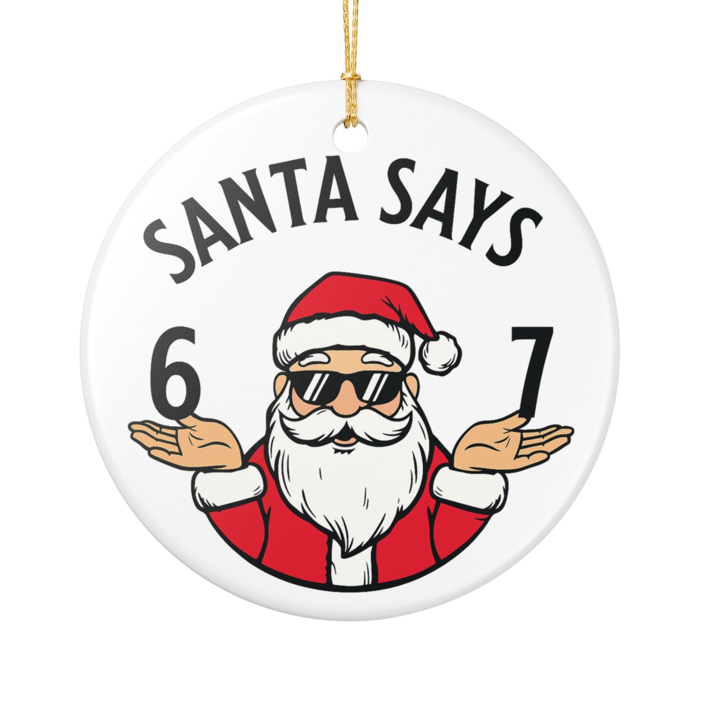 6-7 Meme Ornament, Santa Says 6-7 Ornament, Tween Christmas Ornament, Teen Boy Gift, Gen Alpha Gift, Gen Z Ornaments, 6-7 Ornaments