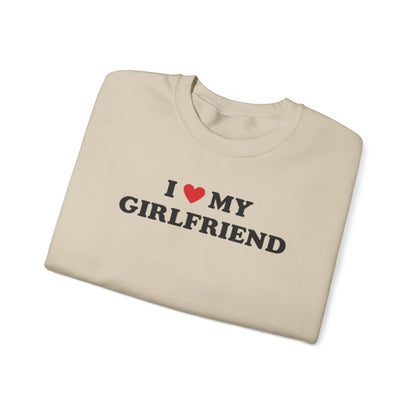 I Love My Girlfriend SweatShirt, I Heart My Girlfriend SweatShirt, Valentine's Day  SweatShirt , Valentine Gift, Boyfriend Shirt For Him