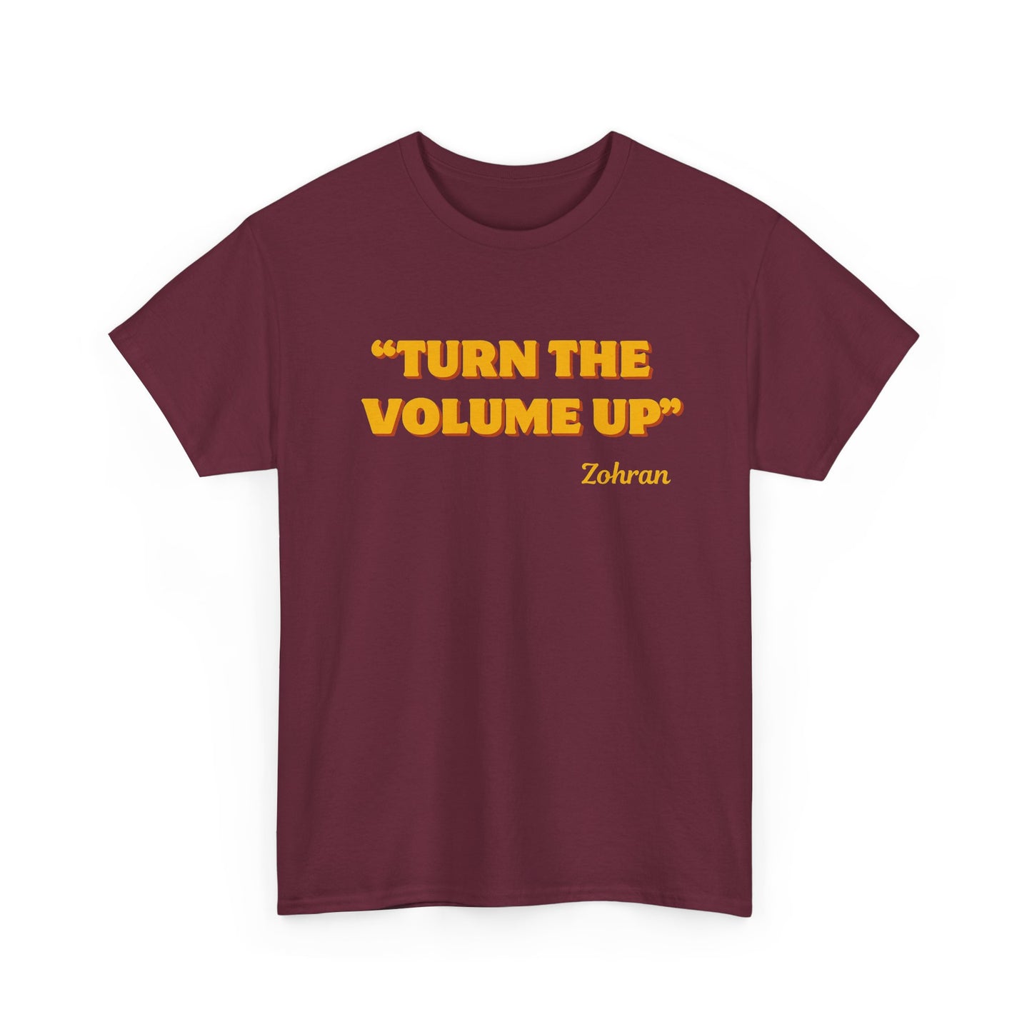 Turn the Volume Up Shirt, Zohran Mamdani Shirt, Mayor Mamdani Shirt, NYC 2026, Protest Tee, Progressive Tee, Liberal Shirt, Democracy Shirt