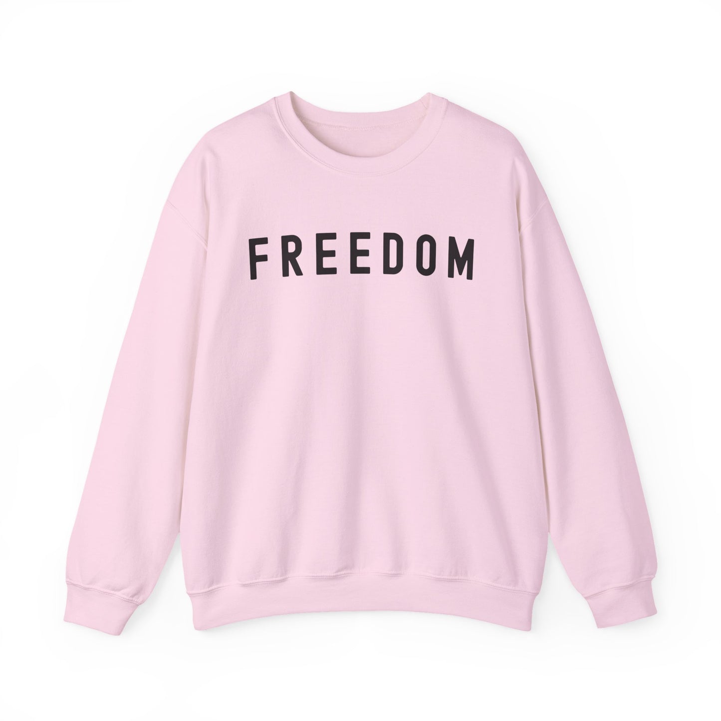 Freedom Unisex Crewneck Sweatshirt Hoodie - Cozy Gift, Casual Wear, Inspirational Apparel, Freedom Statement, Everyday Comfort