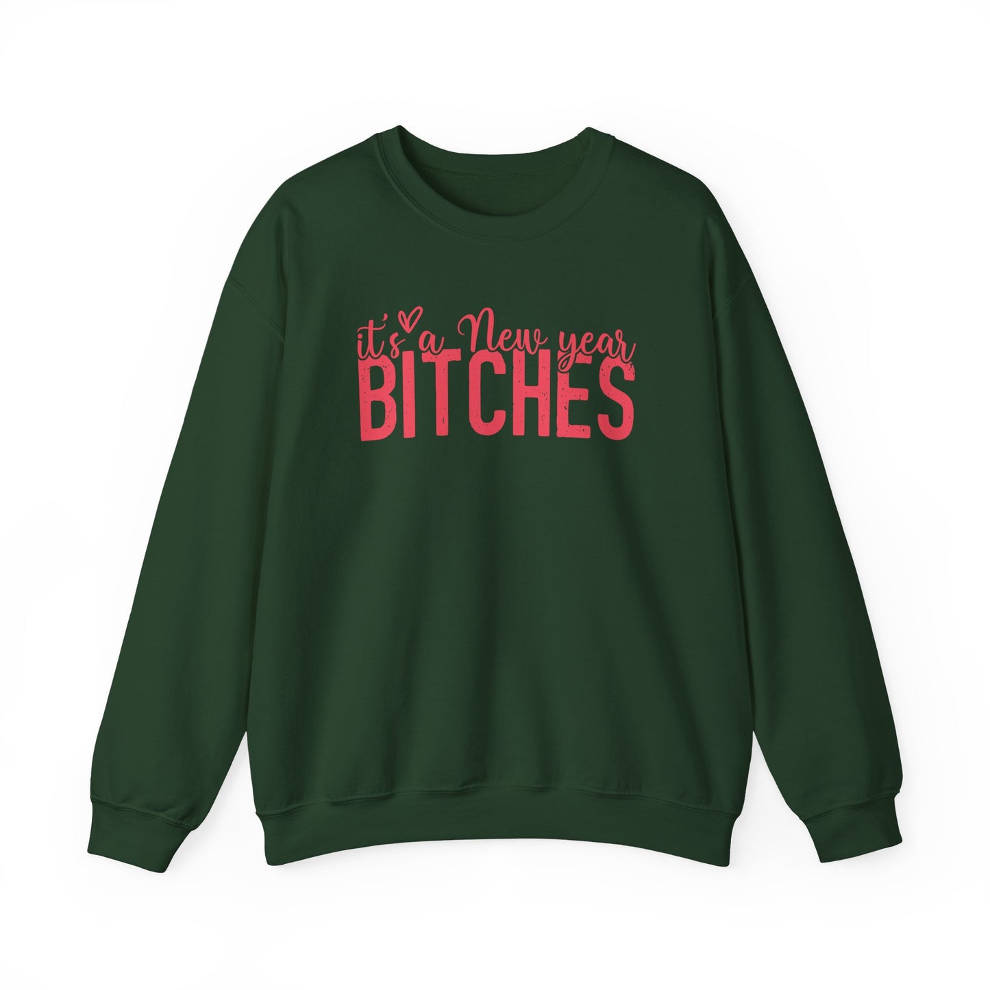 It's a New Year BITCHES Sweatshirt | New Year Graphic Crewneck | Happy New Year Sweatshirt | Gift For Him | Christmas Sweatshirt