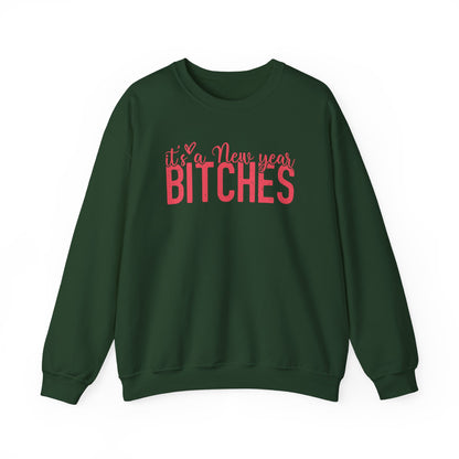 It's a New Year BITCHES Sweatshirt | New Year Graphic Crewneck | Happy New Year Sweatshirt | Gift For Him | Christmas Sweatshirt