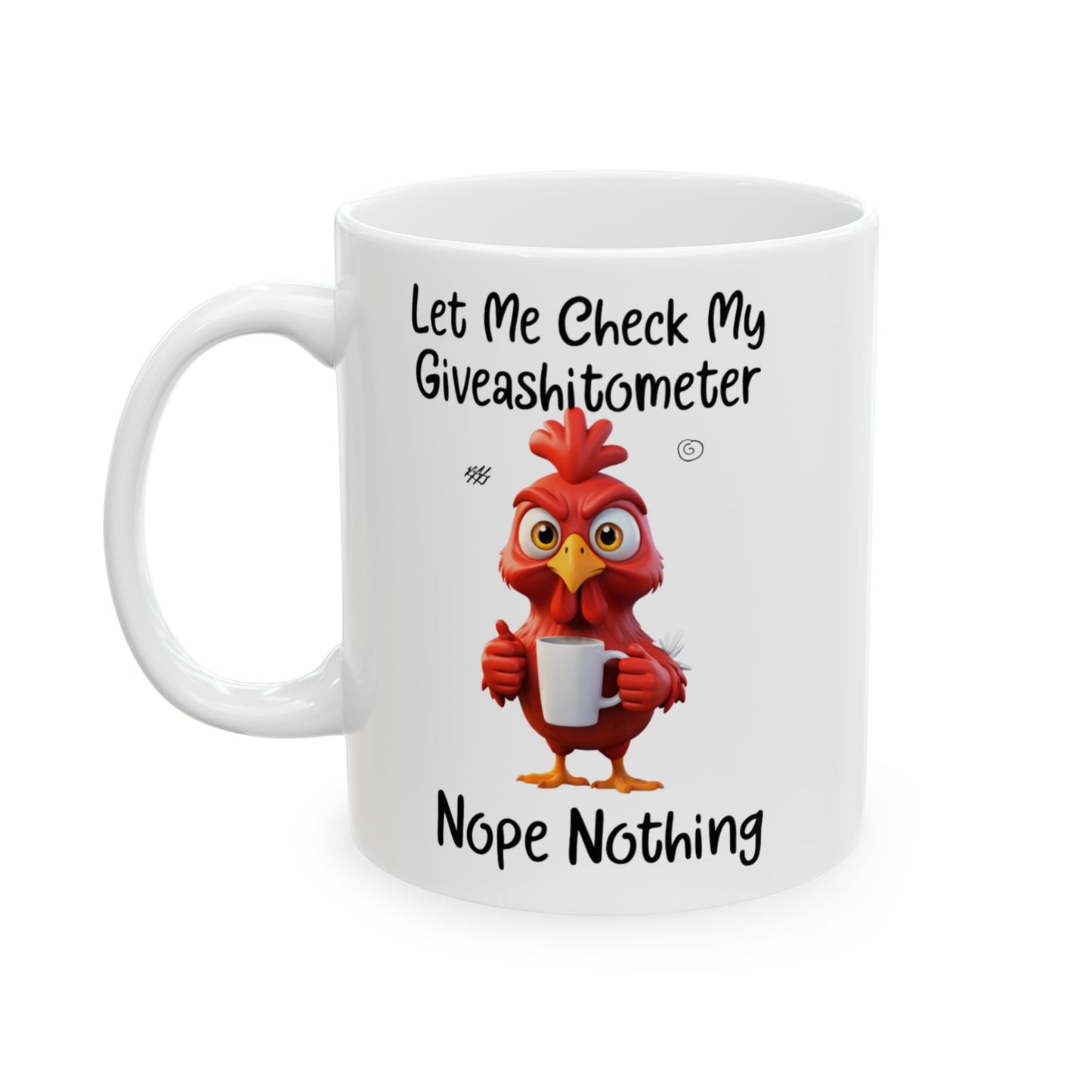 Funny Coffee Mug | Let Me Give My Giveashitometer Nope Nothing | Sarcastic Humor Gift for Men & Women