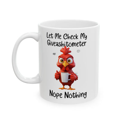 Funny Coffee Mug | Let Me Give My Giveashitometer Nope Nothing | Sarcastic Humor Gift for Men & Women