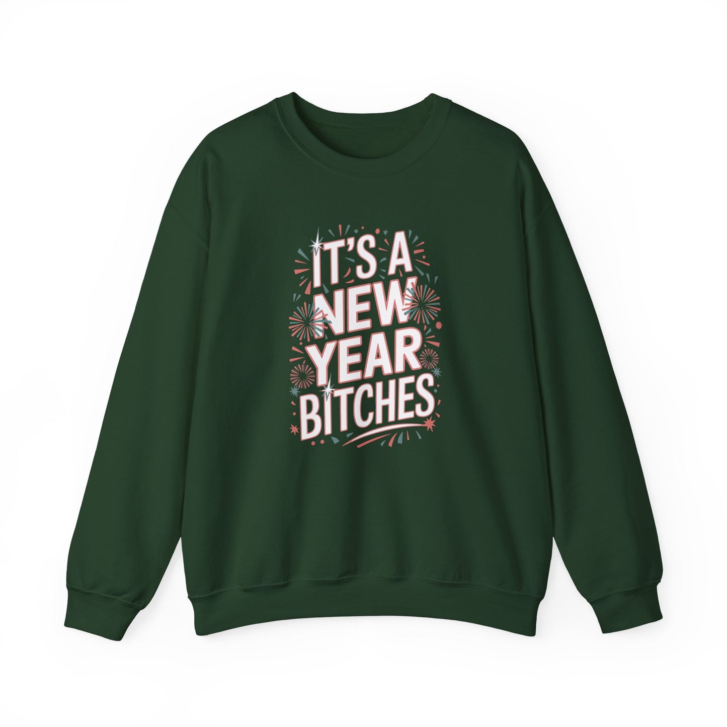 Its a New Year Bitches Sweatshirt Funny New Year Crewneck, Adult NYE Party Sweater, New Year Shirt, New Years Eve Outfit, Trendy NYE Gift