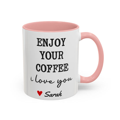 Enjoy Your Coffee Handsome Good Morning Mug, Boyfriend Valentines Day Gift For Him Funny Husband Gift Personalized Cup Gift