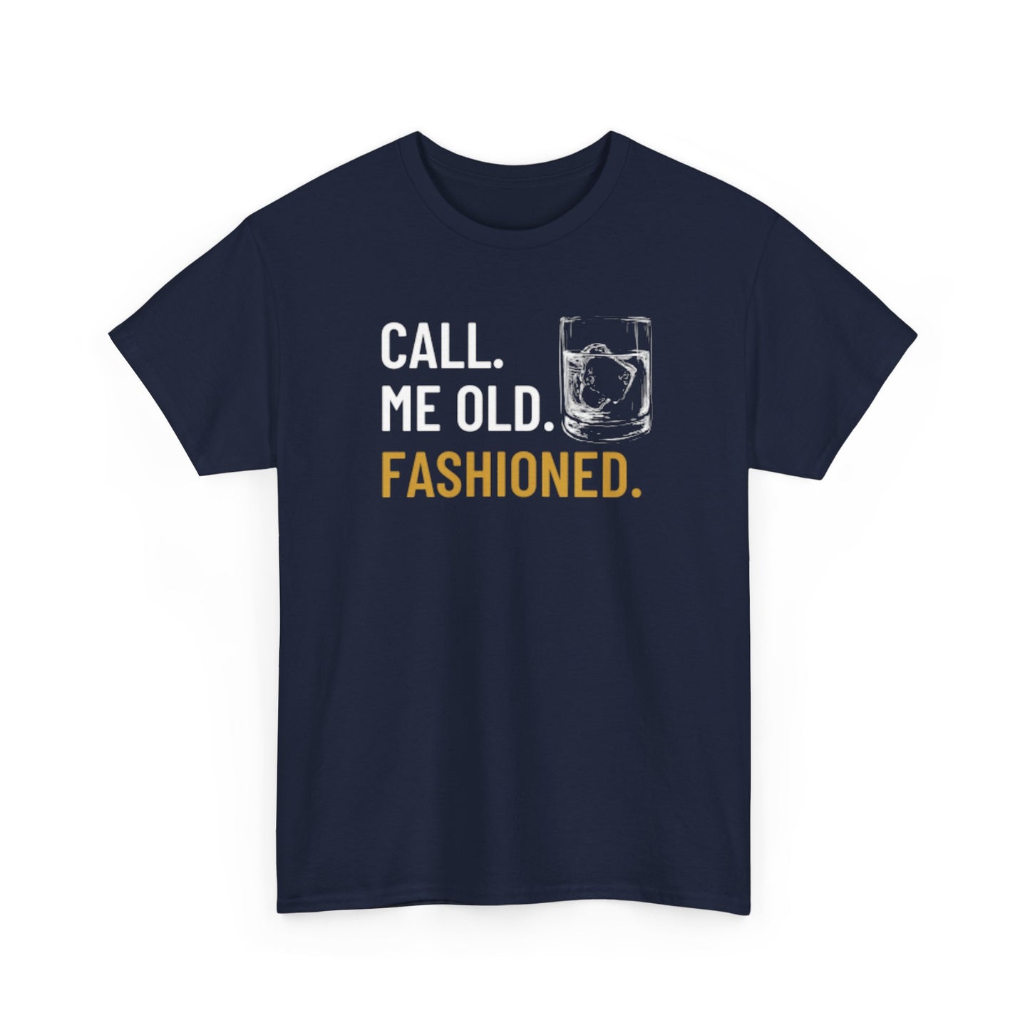 Funny Old Fashioned T-Shirt, Call Me Old Fashioned Shirt, Whiskey Shirt, Whiskey Lover Gift, Lover Shirt, Drinking Shirt, Fathers Day Tee