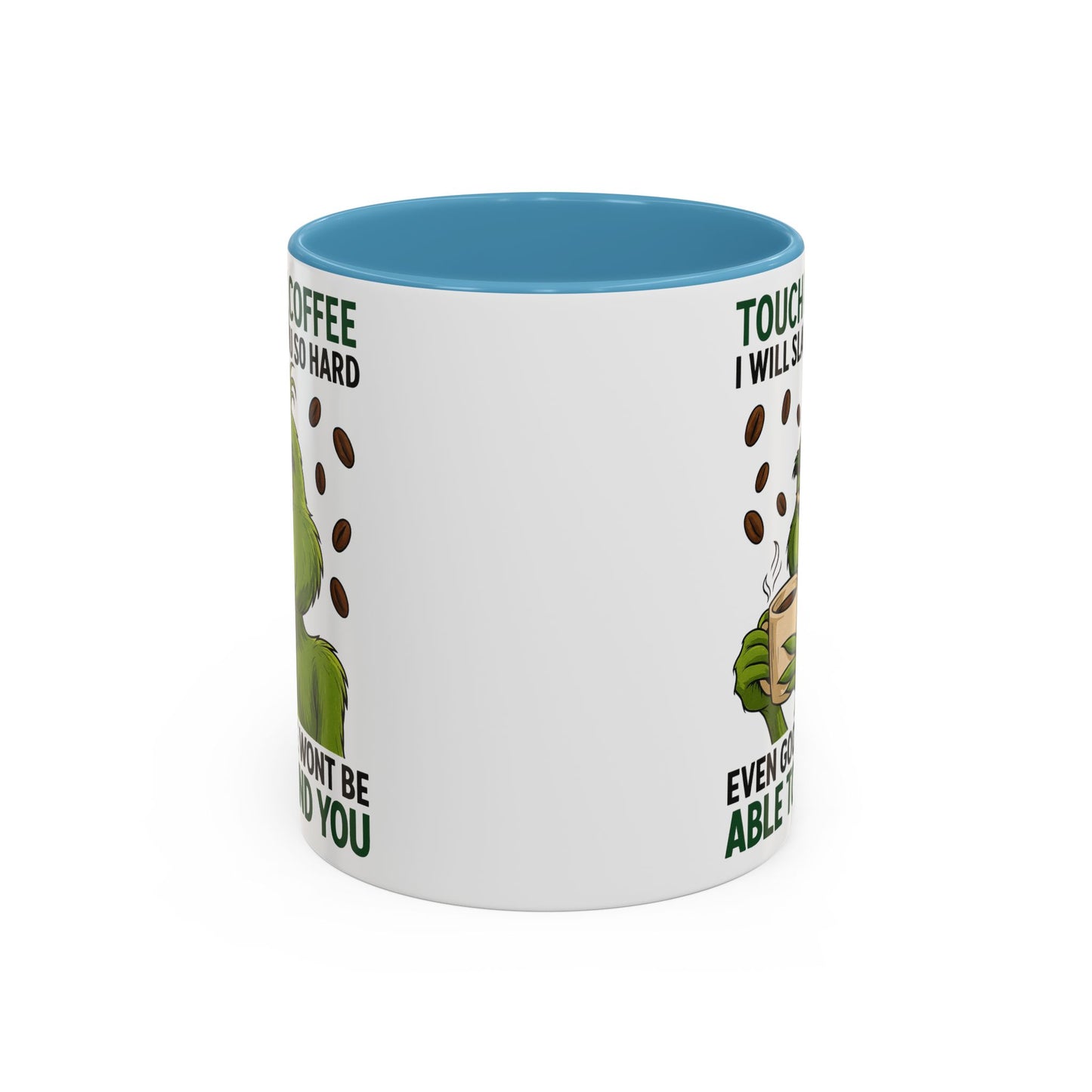 Funny Coffee Mug, Touch My Coffee Quote Mug, Humor Mug for Coffee Lovers, Gift for Coworkers, Friends, and Family