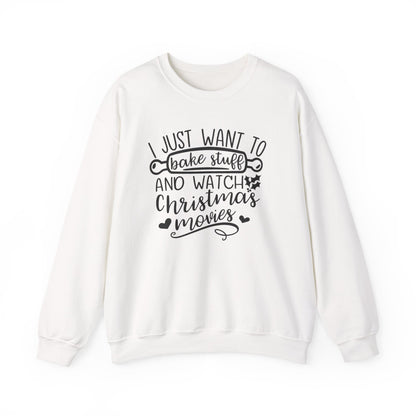 I Just Wanted To Bake Stuff And Watch Christmas Movies Sweatshirt, Christmas Sweater, Holiday Hoodie, Merry Christmas Sweatshirt