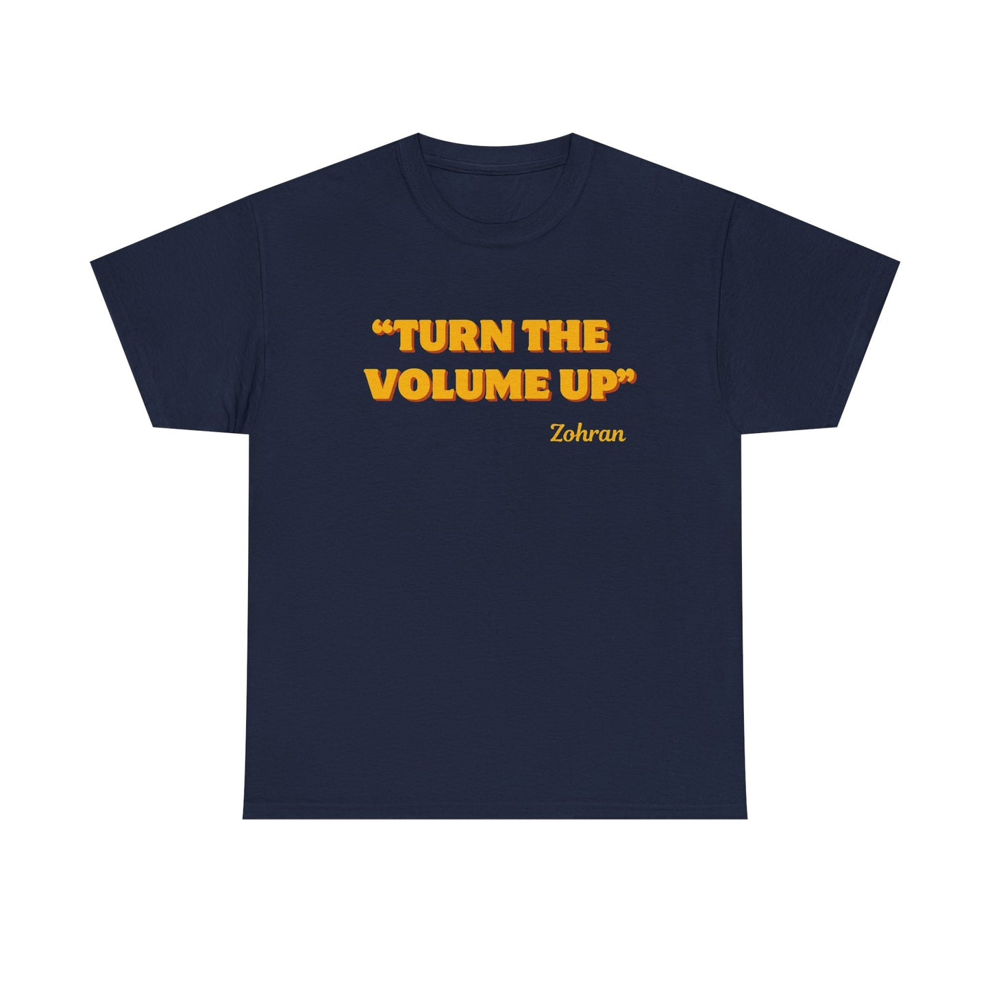 Turn the Volume Up Shirt, Zohran Mamdani Shirt, Mayor Mamdani Shirt, NYC 2026, Protest Tee, Progressive Tee, Liberal Shirt, Democracy Shirt