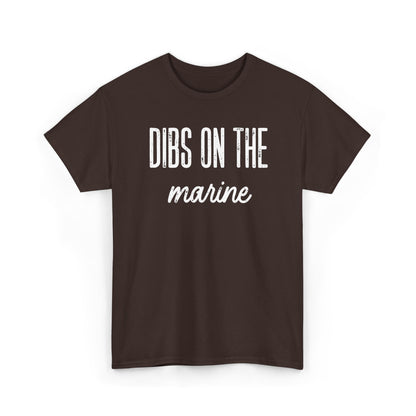 Dibs On The Marine T-Shirt | Military Phrase Tee, Marine Support Shirt, Minimal Typography Unisex Cotton Tee