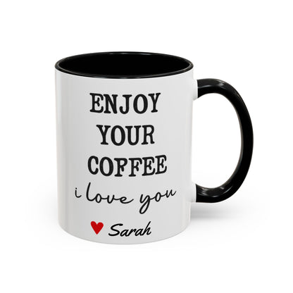 Enjoy Your Coffee Handsome Good Morning Mug, Boyfriend Valentines Day Gift For Him Funny Husband Gift Personalized Cup Gift