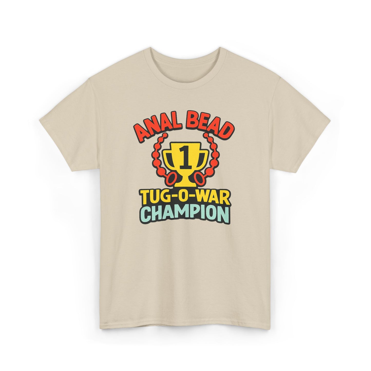 Anal Bead Tug-O-War Champion T-Shirt, Funny Dank Meme Tee, Trophy Graphic Shirt, Inappropriate Adult Humor Unisex T-Shirt