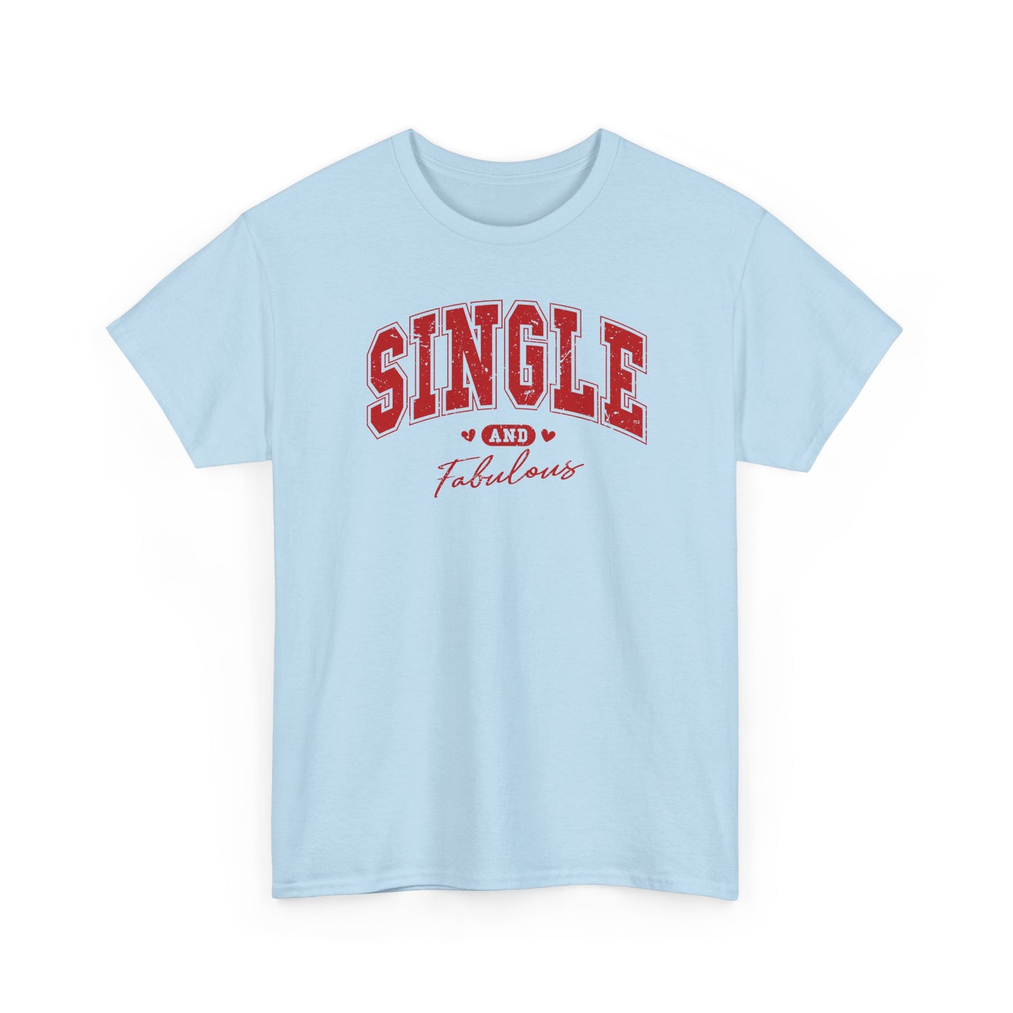Single and Fabulous T-Shirt, Funny Varsity Lettering Tee, Women's Casual Graphic Shirt, Bold Statement Top, Gift for Her