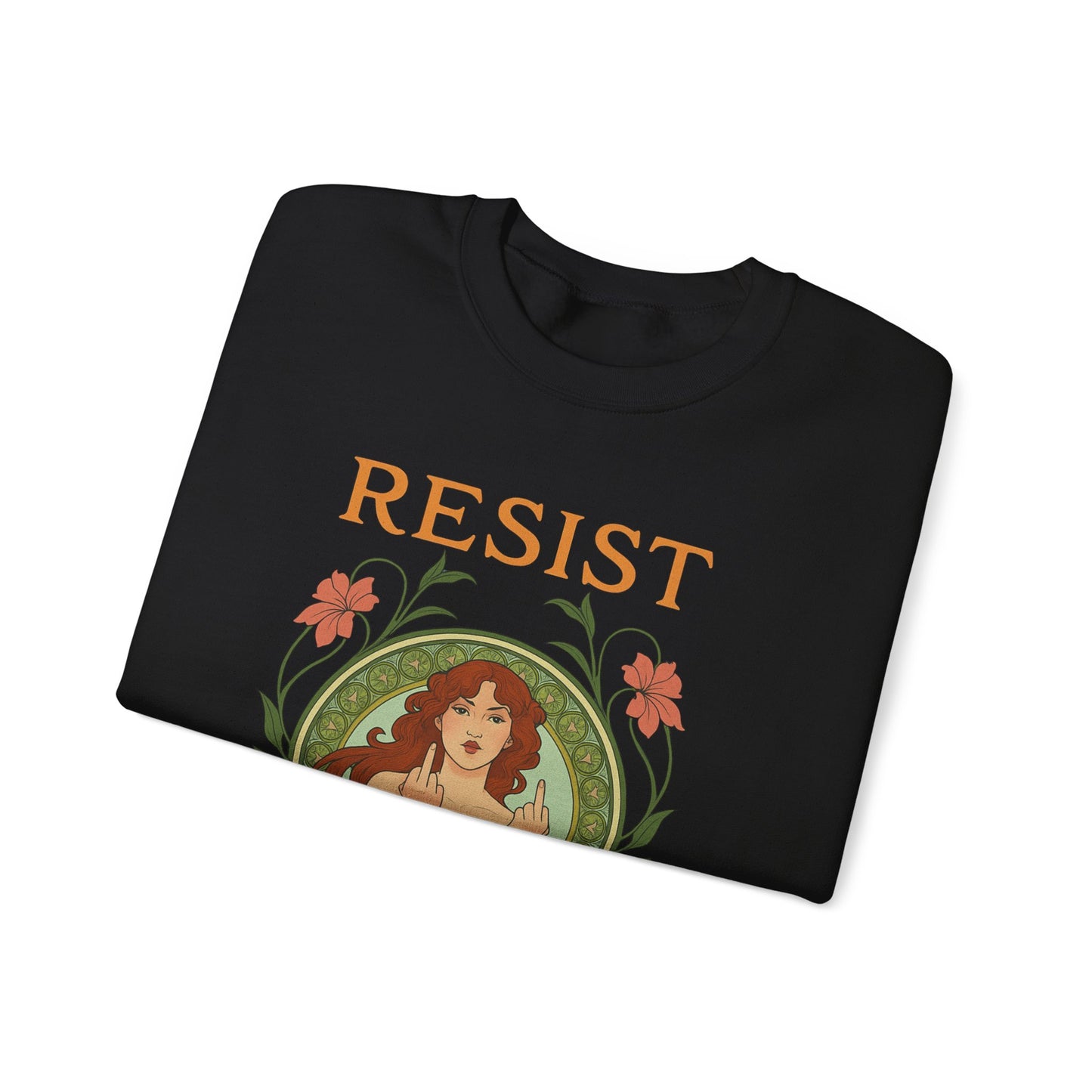 Resist Art Nouveau Woman Sweatshirt, Feminist Vintage Crewneck, Floral Botanical Activist Pullover, Empowerment Gift, Cozy Fall Layer