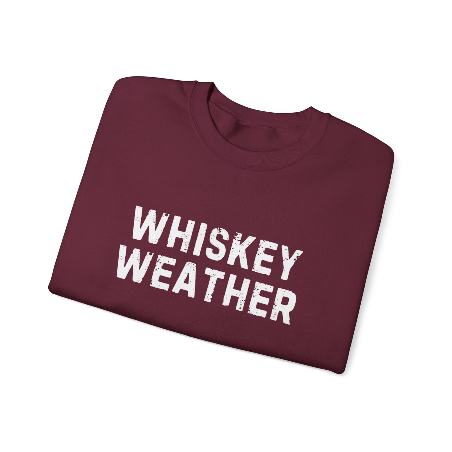 Whiskey Weather Crewneck Sweatshirt, Cozy Gift for Fall/Winter, Perfect for Friends, Festivals, and Casual Outings, Christmas Day Gift