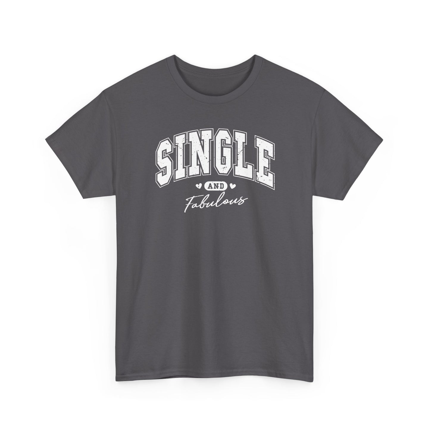 Single and Fabulous T-Shirt, Funny Varsity Lettering Tee, Women's Casual Graphic Shirt, Bold Statement Top, Gift for Her